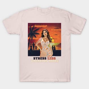 Vacation More, Stress Less (beachgoers) T-Shirt